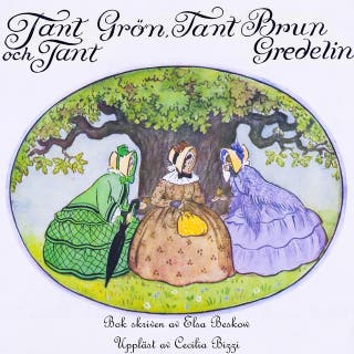 Tant Grön, Tant Brun & Tant Gredelin