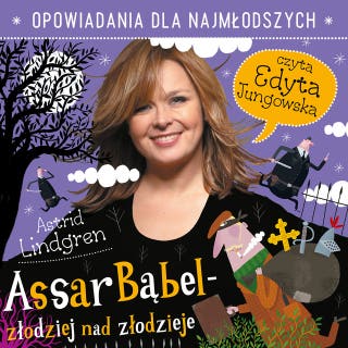 Assar Bąbel - złodziej nad złodzieje – okładka audiobooka, autor Astrid Lindgren