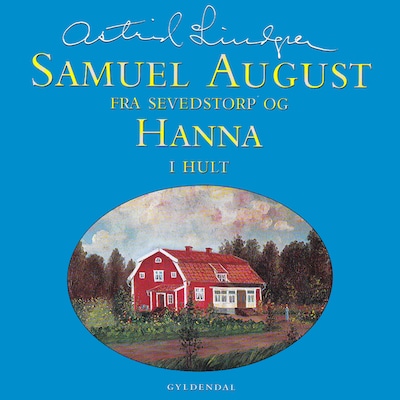Samuel August fra Sevedstorp og Hanna i Hult – omslag til lydbogen af Astrid Lindgren