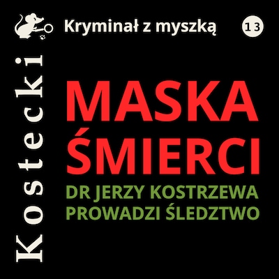 Maska śmierci – okładka audiobooka, autor Tadeusz Kostecki