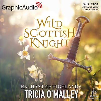 Wild Scottish Knight [Dramatized Adaptation] – omslag til lydbogen af Tricia O'Malley