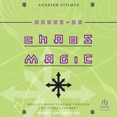 Hands-On Chaos Magic – omslag til lydbogen af Andrieh Vitimus