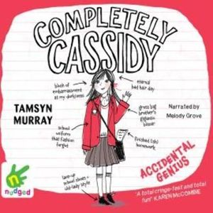 Completely Cassidy: Accidental Genius – okładka audiobooka, autor Tamsyn Murray