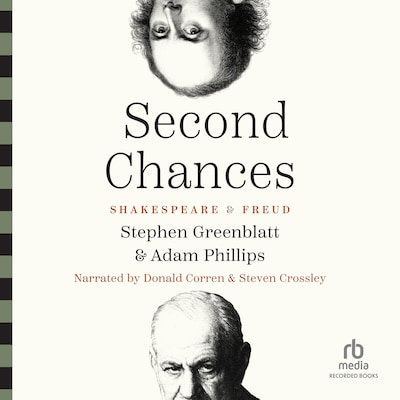 Second Chances – omslag til lydbogen af Stephen Greenblatt, Adam Phillips