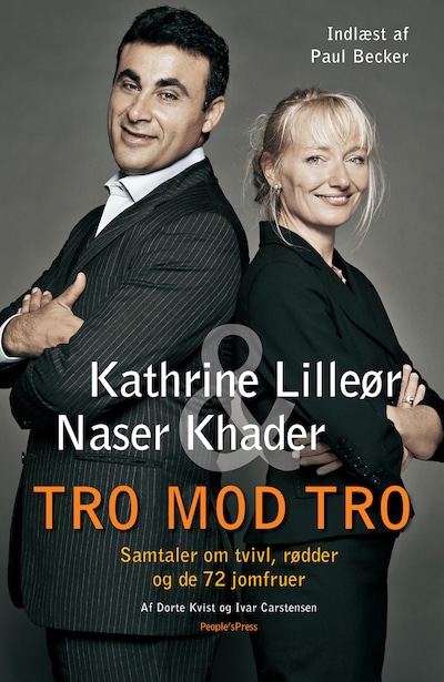 Tro mod tro – omslag til lydbogen af Kathrine Lilleør, Dorte Kvist, Ivar Carstensen