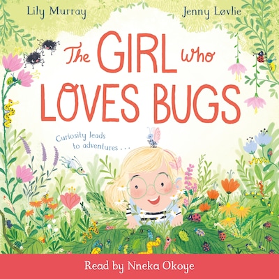 The Girl Who LOVES Bugs