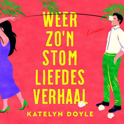 Weer zo'n stom liefdesverhaal