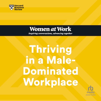 Thriving in a Male-Dominated Workplace – omslag til lydbogen af HARVARD BUSINESS REVIEW