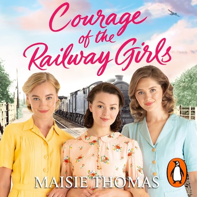 Courage of the Railway Girls – omslag til lydbogen af Maisie Thomas