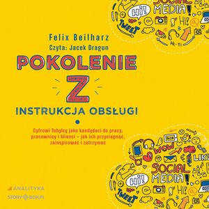 Pokolenie Z. Instrukcja obsługi – okładka audiobooka, autor Felix Beilharz