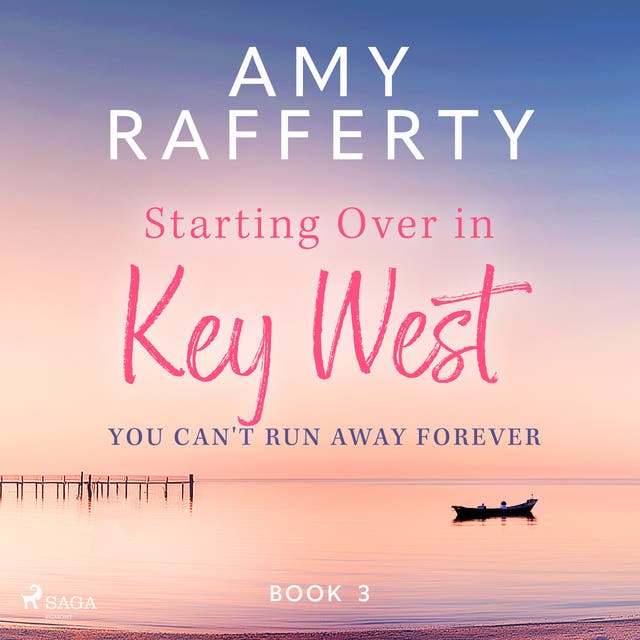 Starting Over In Key West: You Can't Run Away Forever – omslag til lydbogen af Amy Rafferty