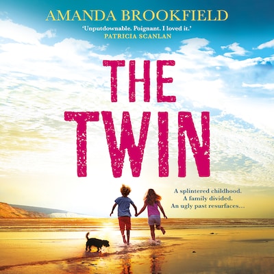 The Twin - The BRAND NEW heart-wrenching, 'perceptive and poignant' family drama from Amanda Brookfield for 2025 (Unabridged)