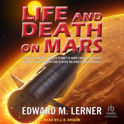 Life and Death on Mars – omslag til lydbogen af Edward M. Lerner
