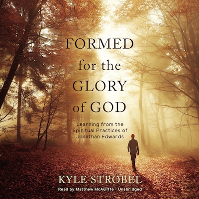 Formed for the Glory of God – omslag til lydbogen af Kyle Strobel