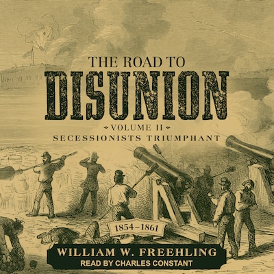The Road to Disunion – omslag til lydbogen af William W. Freehling