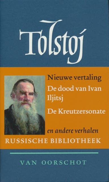 De dood van Ivan Iljitsj | De Kreutzersonate: Verhalen en novellen
