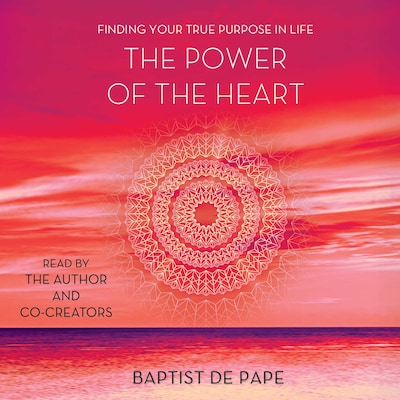 The Power of the Heart – omslag til lydbogen af Baptist de Pape