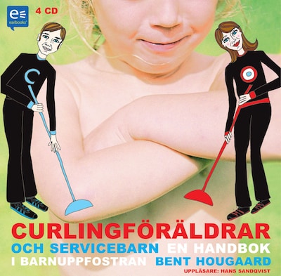 Curlingföräldrar och Servicebarn