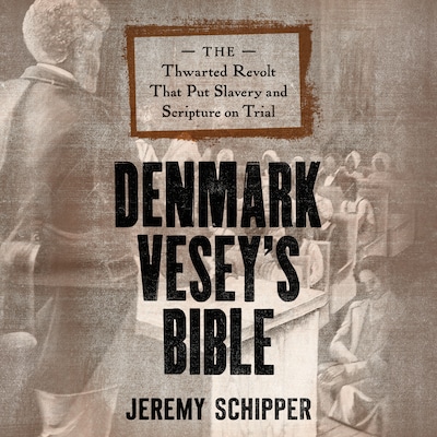 Denmark Vesey's Bible – omslag til lydbogen af Jeremy Schipper