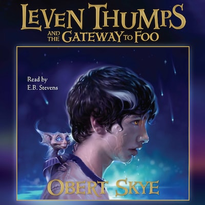 Leven Thumps and the Gateway to Foo – omslag til lydbogen af Obert Skye