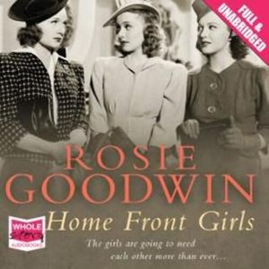 Home Front Girls – okładka audiobooka, autor Rosie Goodwin
