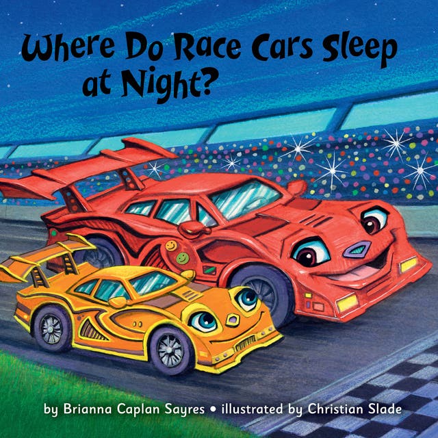 Where Do Race Cars Sleep at Night? – omslag til lydbogen af Brianna Caplan Sayres