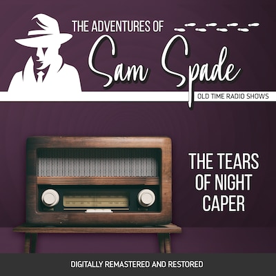 The Adventures of Sam Spade: The Tears of Night Caper – omslag til lydbogen af Robert Tallman, Jason James