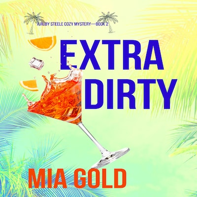 Extra Dirty (A Ruby Steele Cozy Mystery—Book 2) – omslag til lydbogen af Mia Gold