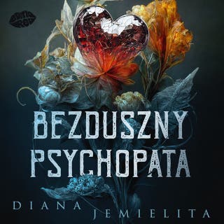 Bezduszny psychopata – okładka audiobooka, autor Diana Jemielita