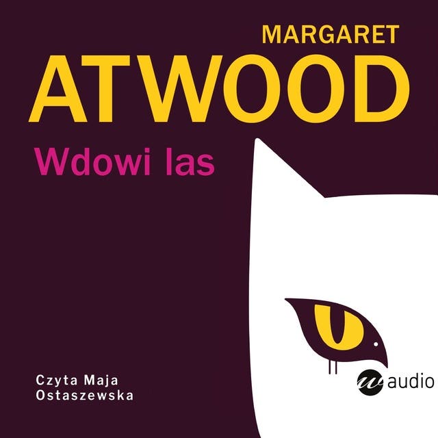 Wdowi las – okładka audiobooka, autor Margaret Atwood