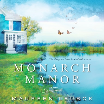 Monarch Manor – omslag til lydbogen af Maureen Leurck