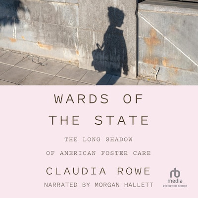 Wards of the State – omslag til lydbogen af Claudia Rowe