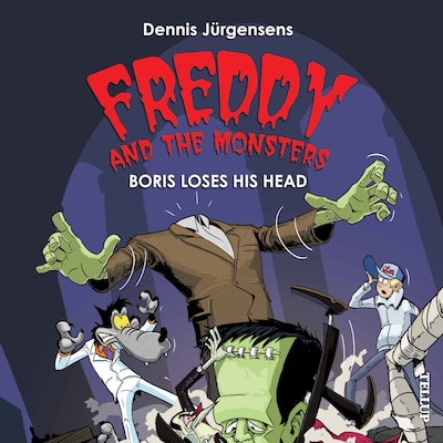 Freddy and the Monsters #1: Boris Loses his Head – omslag til lydbogen af Jesper W. Lindberg