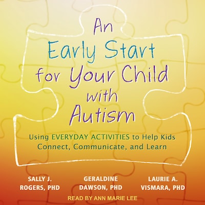 An Early Start for Your Child with Autism – omslag til lydbogen af Sally J. Rogers, Geraldine Dawson, Laurie A. Vismara