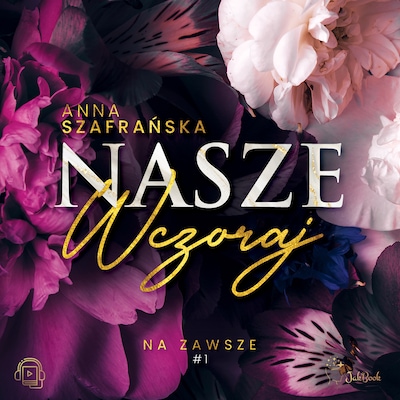 Nasze wczoraj – okładka audiobooka, autor Szafrańska Anna