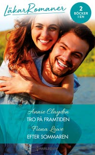 Tro på framtiden / Efter sommaren – omslag till ljudboken av Annie Claydon,Fiona Lowe