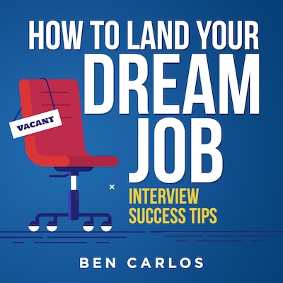 How to Land Your Dream Job