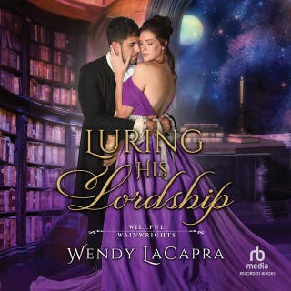 Luring His Lordship – omslag till ljudboken av Wendy LaCapra