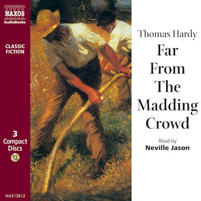 Far From the Madding Crowd : Abridged