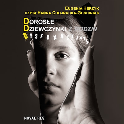 Dorosłe Dziewczynki z rodzin Dysfunkcyjnych – okładka audiobooka, autor Eugenia Herzyk
