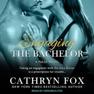 Engaging the Bachelor – omslag til lydbogen af Cathryn Fox
