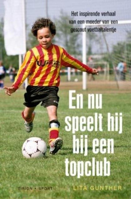 En nu speelt hij bij een topclub: het inspirerende verhaal van een moeder van een gescout voetbaltalentje – omslag van het luisterboek van Lita Gunther