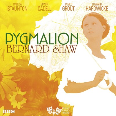 Pygmalion (Classic Radio Theatre) – omslag til lydbogen af Bernard Shaw