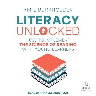 Literacy Unlocked – omslag til lydbogen af Amie Burkholder