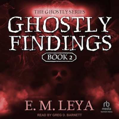 Ghostly Findings – omslag til lydbogen af E.M. Leya