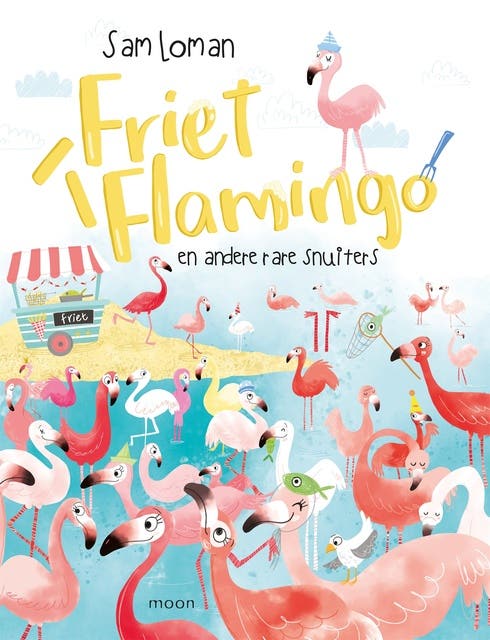 Friet flamingo: en andere rare snuiters – omslag van het luisterboek van Sam Loman
