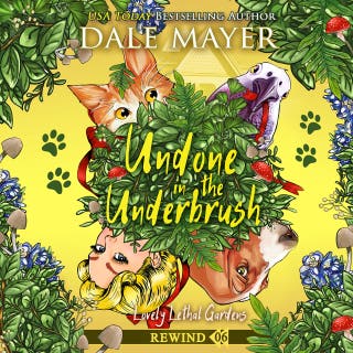 Undone in the Underbrush
