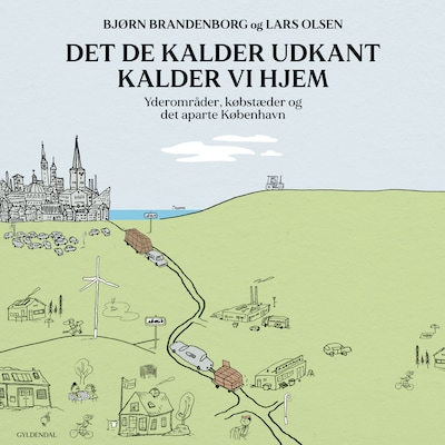 Det de kalder udkant kalder vi hjem – omslag til lydbogen af Lars Olsen, Bjørn Brandenborg