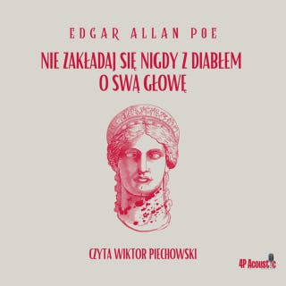 Mroczne opowieści: Nie zakładaj się nigdy z diabłem o swą głowę – okładka audiobooka, autor E. A. Poe