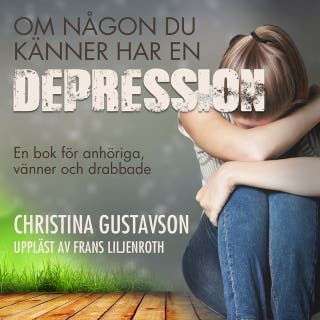Om någon du känner har en depression